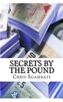 Secrets By The Pound