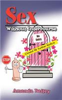 Sex Without Intercourse: (English)