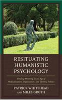 Resituating Humanistic Psychology