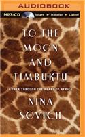 To the Moon and Timbuktu