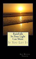RainFalls So Your Light Can Shine