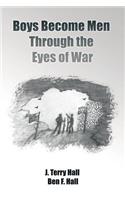 Boys Become Men Through the Eyes of War