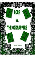 Borr vs. the Godnappers