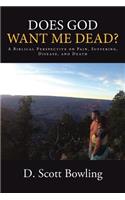 Does God Want Me Dead?