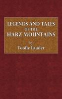 Legends and Tales of the Harz Mountains
