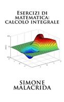 Esercizi di matematica: calcolo integrale