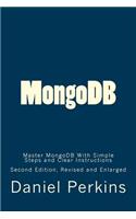 MongoDB: Master MongoDB With Simple Steps and Clear Instructions(5 From Zero to Professional)