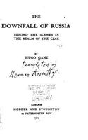 The Downfall of Russia, Behind the Scenes in the Realm of the Czar