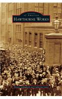Hawthorne Works
