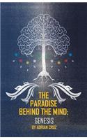 Paradise behind the Mind: Genesis