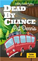 Dead by Chance