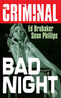 Criminal Volume 4: Bad Night (New  Edition)