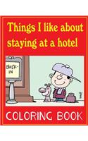 Things I like about staying at a hotel