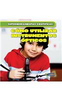 Cómo Utilizar Instrumentos Ópticos (Using Lenses)