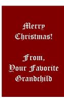Merry Christmas! From Your Favorite Grandchild - Red Notebook / Lined Pages: An Ethi Pike Collectible Journal