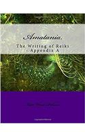 Amatania: The Writing of Reiki - Appendix a: Volume 5