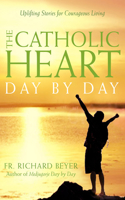 Catholic Heart Day By Day: Day by Day