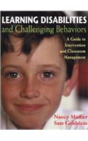 Learning Disabilities and Challenging Behaviors: A Guide to Intervention and Classroom Management