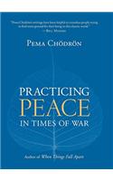 Practicing Peace in Times of War