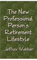 New Professional Person's Retirement Lifestyle