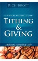 Biblical Perspective On Tithing & Giving