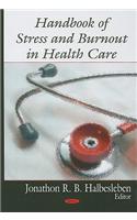 Handbook of Stress & Burnout in Health Care