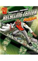 Engineering an Awesome Recycling Center with Max Axiom, Super Scientist