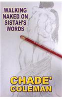 Walking Naked on Sistah's Words: (English)