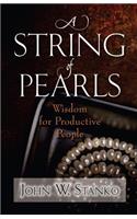 String of Pearls: Wisdom for Productive People