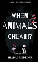 When Animals Cheat!?