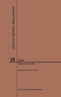 Code of Federal Regulations Title 29, Labor, Parts 100-499, 2019: (Code of Federal Regulations)