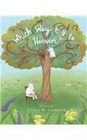 Which Way Is It to Heaven?