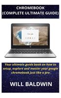 Chromebook (Complete Ultimate Guide)
