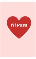 Anti-Valentines Day Conversation Hearts I'll Pass (Notebooks and Journals)