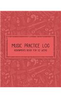 Music Practice Log & Assignments book for 52 Weeks