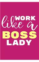 Work Like A Boss Lady