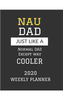 NAU Dad Weekly Planner 2020: Except Cooler NAU Northern Arizona University Dad Gift For Men - Weekly Planner Appointment Book Agenda Organizer For 2020 - Northern Arizona Univer