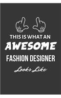 This Is What An Awesome Fashion Designer Looks Like Notebook
