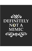 Definitely not a Mimic: Weekly Planner Organizer 2020 - Vertical Layout 1 Year Planner - 8.5x11 inch 120 pages