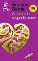 Amores de Segunda Mano: El Primer Libro de Cuentos de Enrique Serna