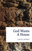 God Wants a House