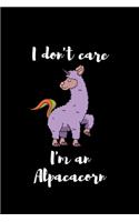 I Don't Care I'm An Alpacacorn