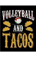 Volleyball And Tacos: Academic Calendar, Monthly And Weekly Planner Notebook And Organizer For Mexican Food Lovers, Volleyball Fans And Taco Foodie Enthusiasts (8.5 x 11;