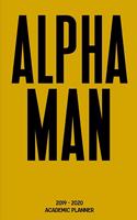 Alpha Man 2019 - 2020 Academic Planner