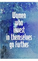Women Who Invest In Themselves Go Further