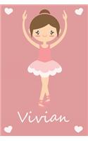 Vivian: modernes personalisiertes Ballerina Schreibheft / Notizbuch / Tagebuch - viele Vornamen verfügbar - 100 Seiten - liniert - Ballett Tagebuch - Schula