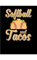 Softball and Tacos: Funny Softball Player & Taco Lovers Blank Sketchbook to Draw and Paint (110 Empty Pages, 8.5" x 11")