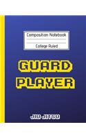 Composition Notebook College Ruled Guard Player Jiu jitsu