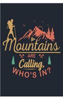 Mountains Are Calling, Who's In?: Great Hiking Gift, Hiking Gifts, Trail Log Book, Hiker's Journal, 6" x 9" Travel Size Hiking Planner