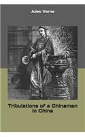 Tribulations of a Chinaman in China